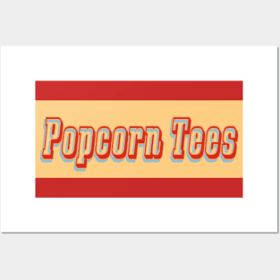 Popcorn Tees Posters and Art